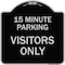 Signmission Reserved Parking 15 Minute Parking for Visitors Heavy-Gauge Aluminum Sign, 18" x 18", BS-1818-23055 A-DES-BS-1818-23055 - alternate 1